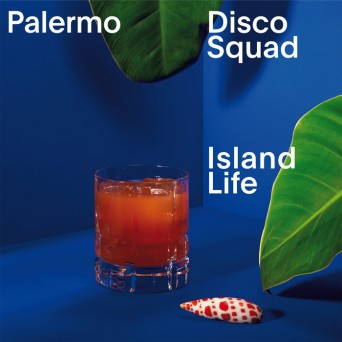 Palermo Disco Squad – Island Life