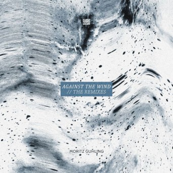 Moritz Guhling – Against the Wind Remixes