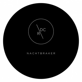 Nachtbraker – Really Ties The Room Together EP