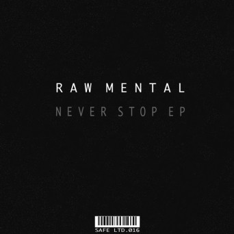 Raw Mental – Never Stop