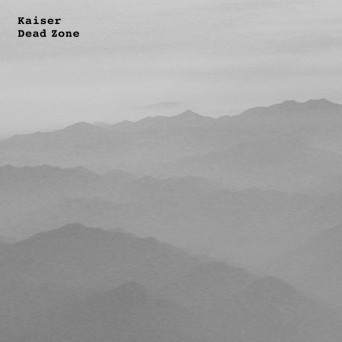 Kaiser – Dead Zone