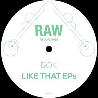 Bok – Like That EPs