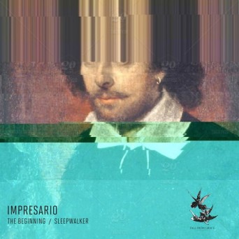 Impresario – The Beginning / Sleepwalker