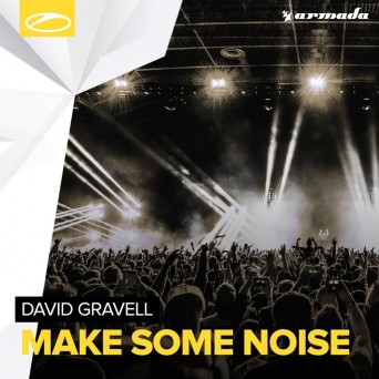 David Gravell – Make Some Noise