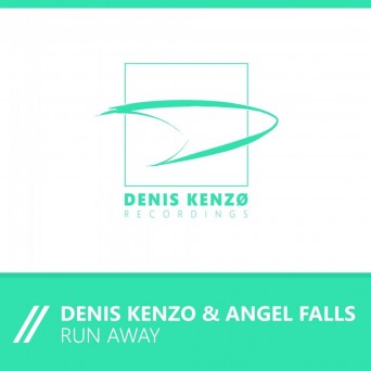 Denis Kenzo & Angel Falls – Run Away