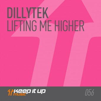 Dillytek – Lifting Me Higher