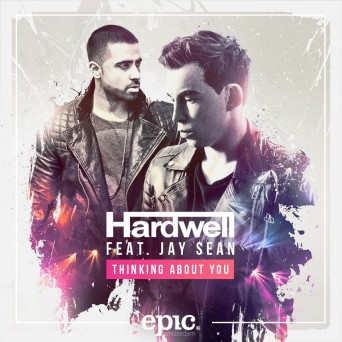 Hardwell – Thinking About You (feat. Jay Sean)