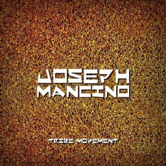Joseph Mancino – Tribe Movement