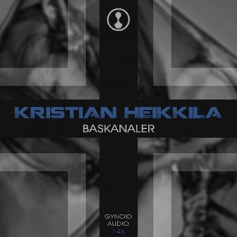 Kristian Heikkila – Baskanaler