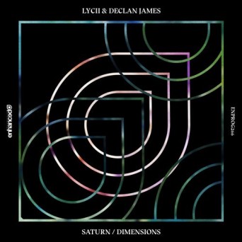 Lycii & Declan James – Saturn / Dimensions