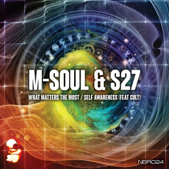 M-Soul & S27 – What Matters The Most / Self Awareness