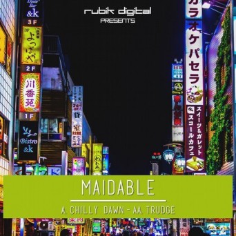 Maidable – Chilly Dawn / Trudge