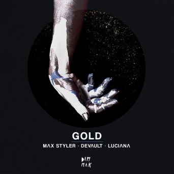 Max Styler, Devault & Luciana – Gold