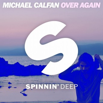 Michael Calfan – Over Again