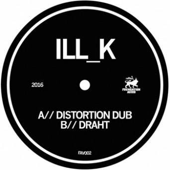 Ill_K – Distortion Dub Draht