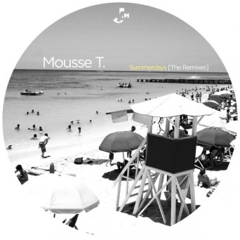 Mousse T. – Summerdays (The Remixes)