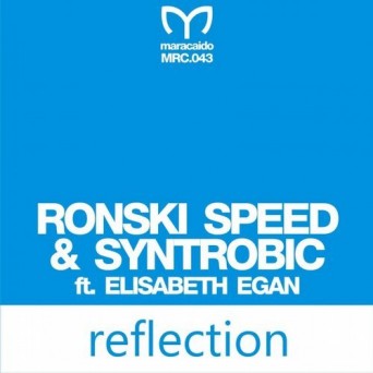 Ronski Speed & Syntrobic Ft. Elisabeth Egan – Reflection
