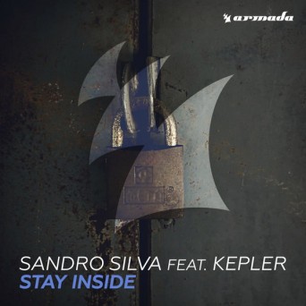 Sandro Silva feat. Kepler – Stay Inside