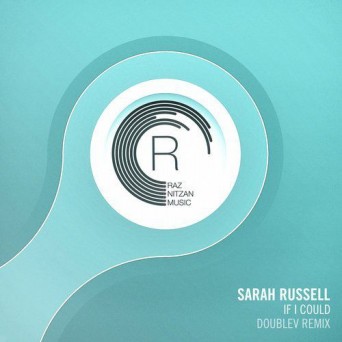Sarah Russell – If I Could (DoubleV Remix)