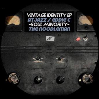 Soul Minority & The Noodleman – Vintage Indentity EP