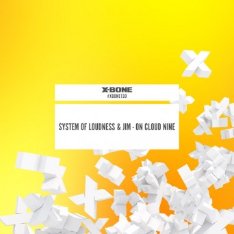 System Of Loudness & Jim – On Cloud Nine