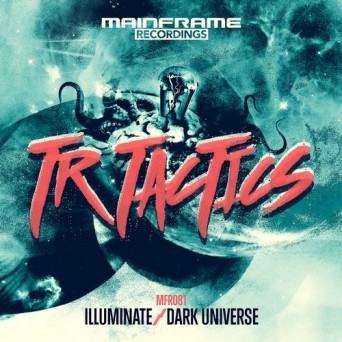 TR Tactics – Illuminate / Dark Universe
