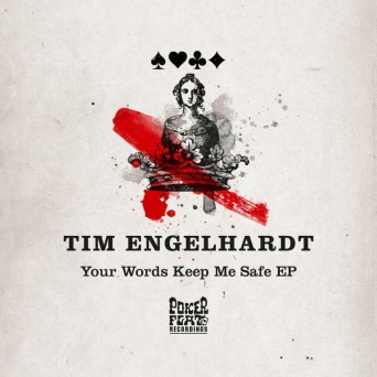 Tim Engelhardt – Your Words Keep Me Safe EP