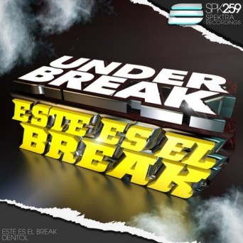 Under Break – Este Es El Break