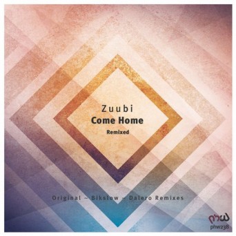 Zuubi – Come Home (Remixed)