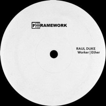 Raul Duke – Worker/Ether