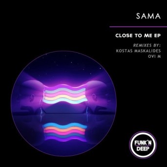 SAMA – Close To Me