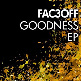 Fac3Off – Goodness EP