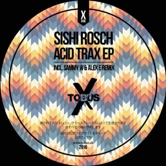 Sishi Rosch – Acid Trax EP