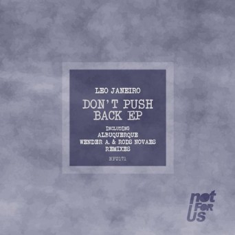 Leo Janeiro – Don’t Push Back EP
