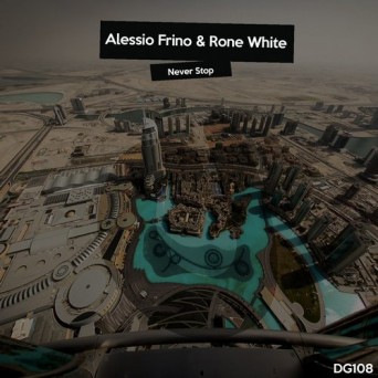 Alessio Frino, Rone White – Never Stop