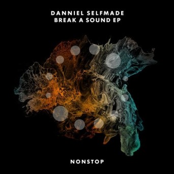 Danniel Selfmade – Break A Sound EP