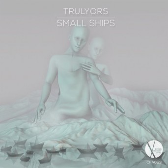 Trulyors – Small Ships