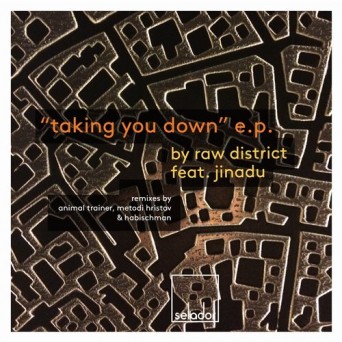 Raw District – Taking You Down