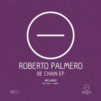 Roberto Palmero – Be Chain Ep