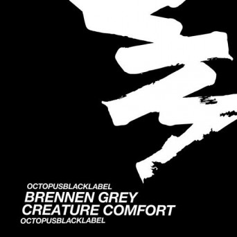 Brennen Grey – Creature Comfort