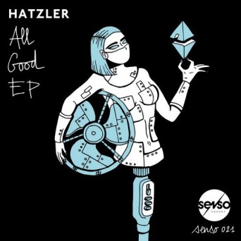 Hatzler – All Good EP