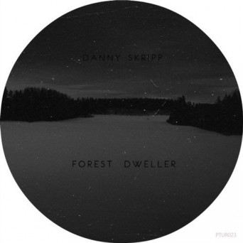 Danny Skripp – Forest Dweller