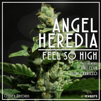 Angel Heredia – Feel So High