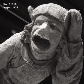 Hail Blk – Hypno Blk