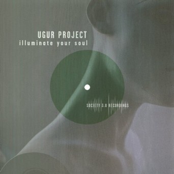 Ugur Project – Illuminate Your Soul