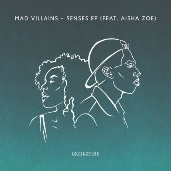Mad Villains – Senses EP (Feat. Aisha Zoe)