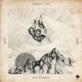 Ben Bohmer – Promise You EP