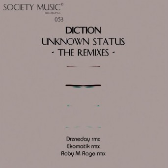 Diction – Unknown Status – The Remixes