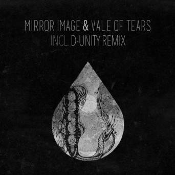 Mirror Image, Vale Of Tears – U