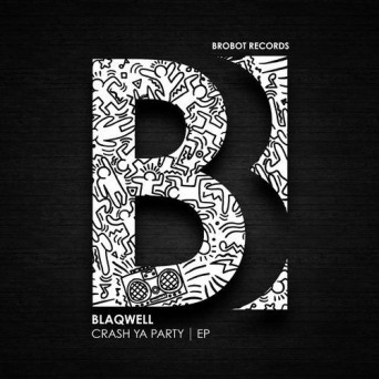 Blaqwell – Crash Ya Party